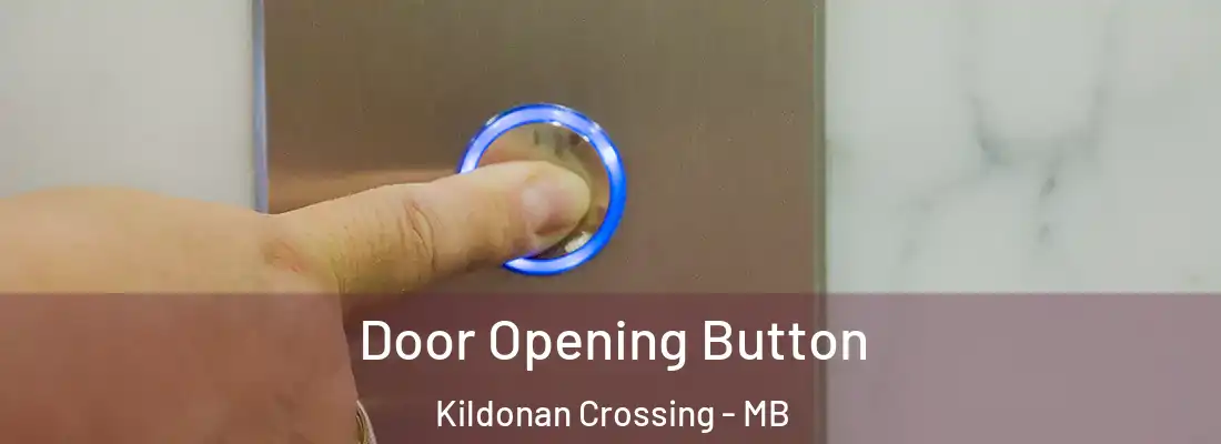  Door Opening Button Kildonan Crossing - MB