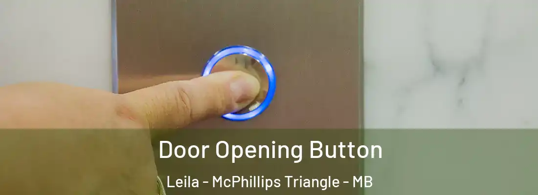  Door Opening Button Leila - McPhillips Triangle - MB