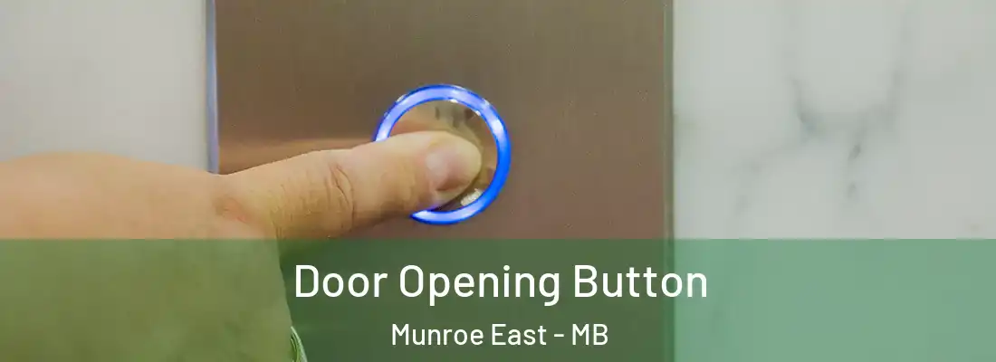  Door Opening Button Munroe East - MB