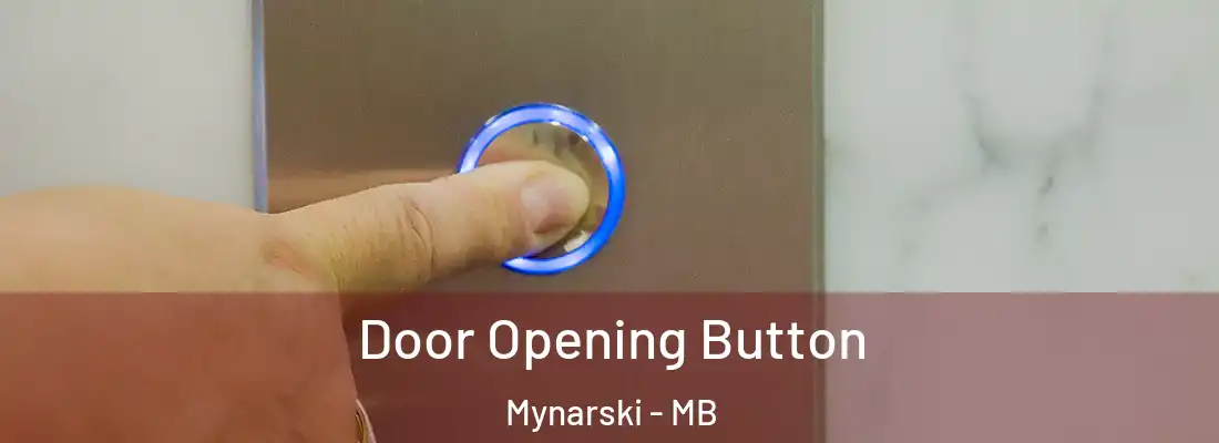  Door Opening Button Mynarski - MB