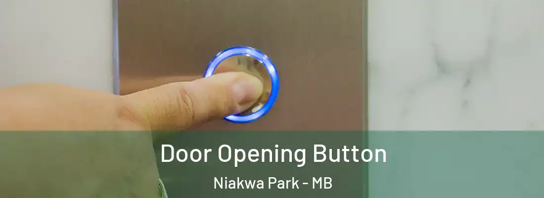  Door Opening Button Niakwa Park - MB