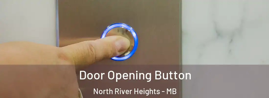  Door Opening Button North River Heights - MB
