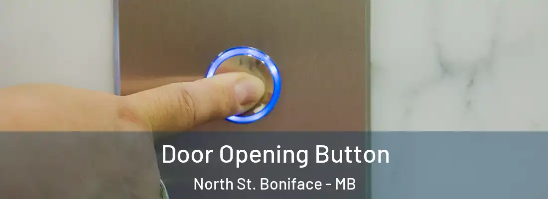  Door Opening Button North St. Boniface - MB