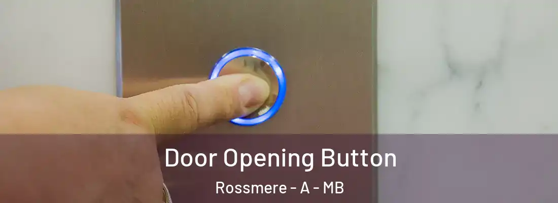  Door Opening Button Rossmere - A - MB