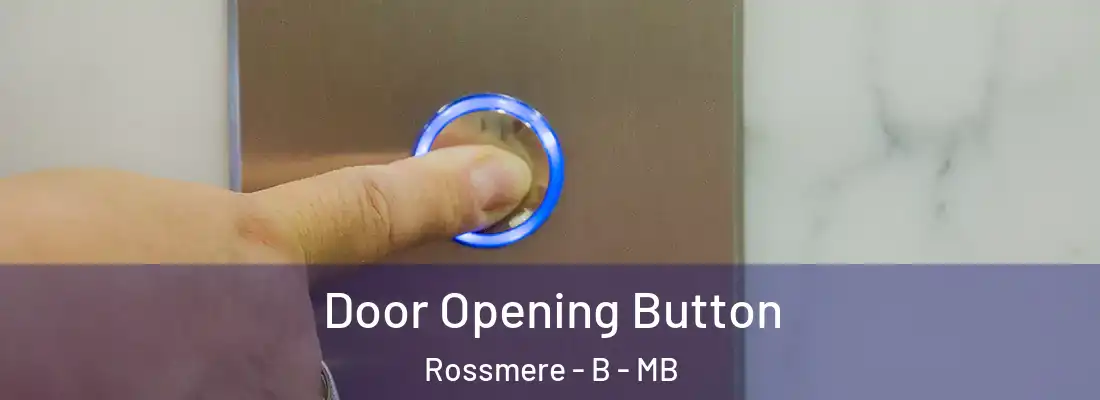  Door Opening Button Rossmere - B - MB