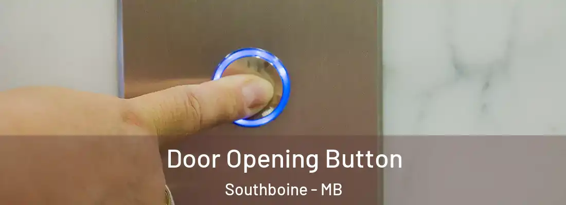 Door Opening Button Southboine - MB