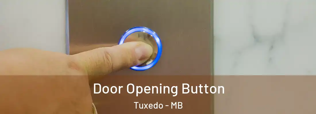  Door Opening Button Tuxedo - MB