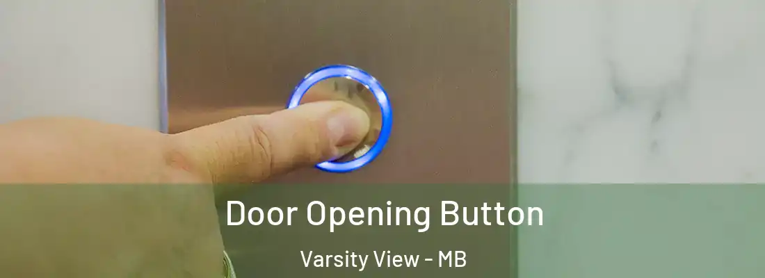  Door Opening Button Varsity View - MB