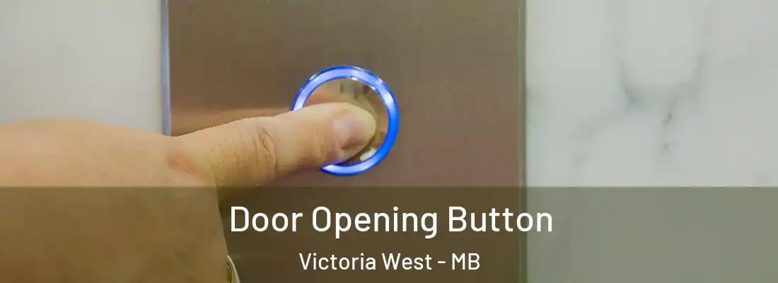  Door Opening Button Victoria West - MB