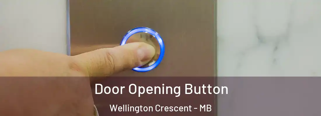  Door Opening Button Wellington Crescent - MB