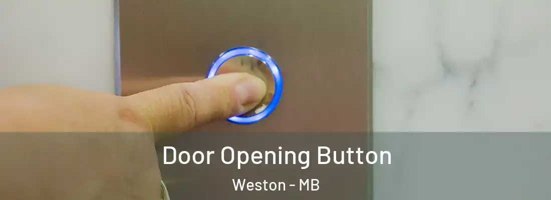  Door Opening Button Weston - MB