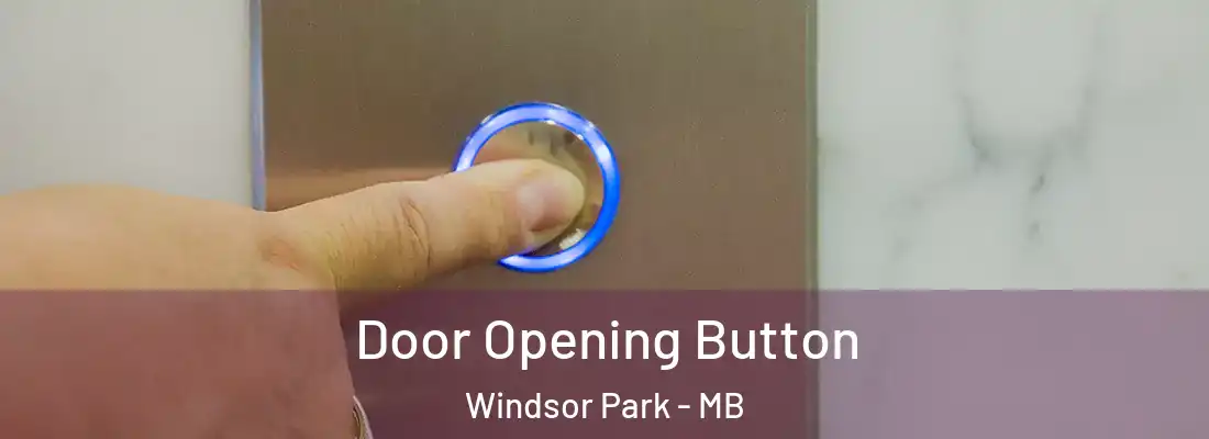  Door Opening Button Windsor Park - MB