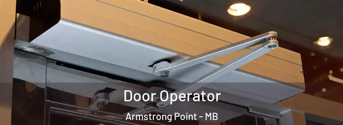  Door Operator Armstrong Point - MB