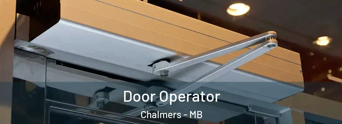  Door Operator Chalmers - MB