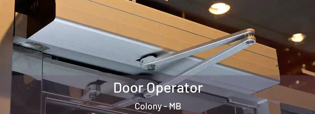  Door Operator Colony - MB