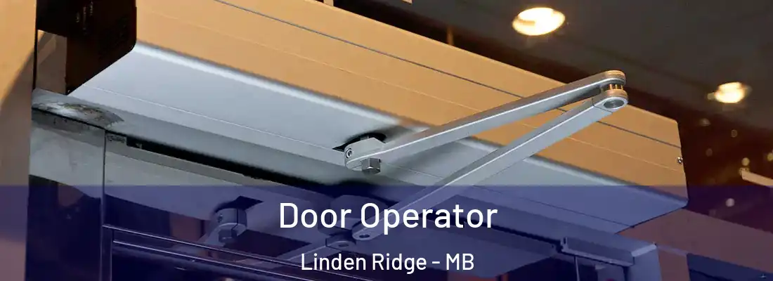  Door Operator Linden Ridge - MB