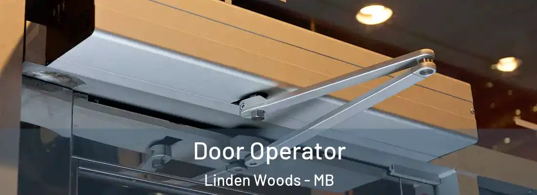  Door Operator Linden Woods - MB