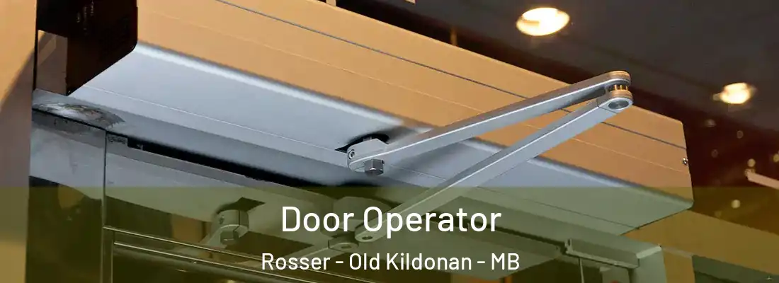  Door Operator Rosser - Old Kildonan - MB