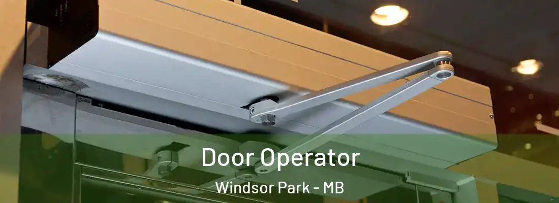  Door Operator Windsor Park - MB
