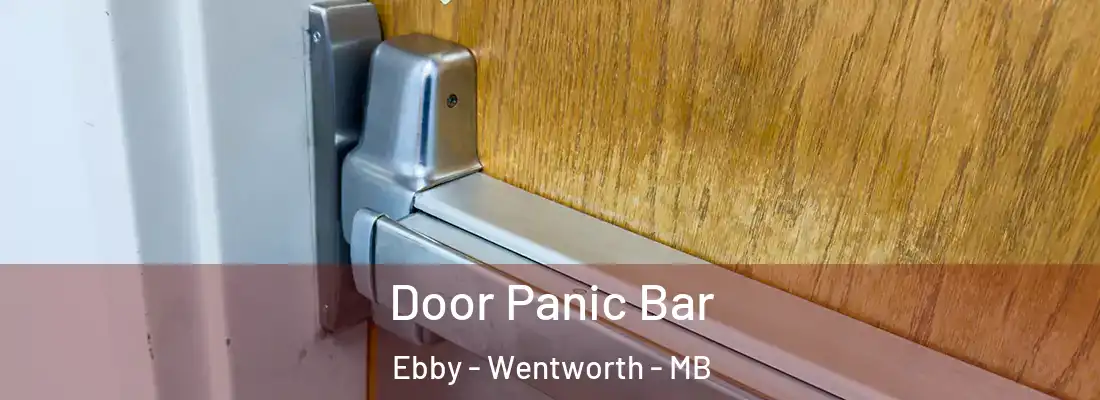  Door Panic Bar Ebby - Wentworth - MB