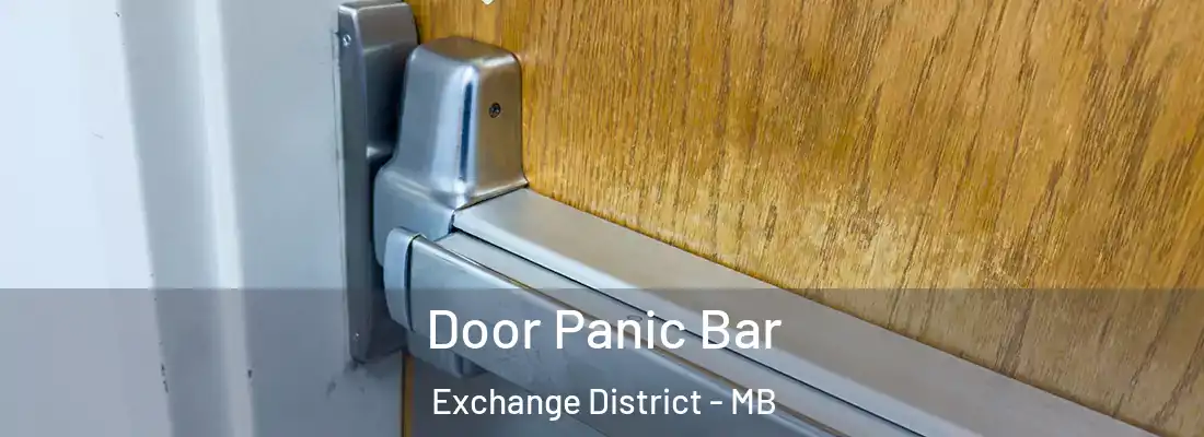  Door Panic Bar Exchange District - MB