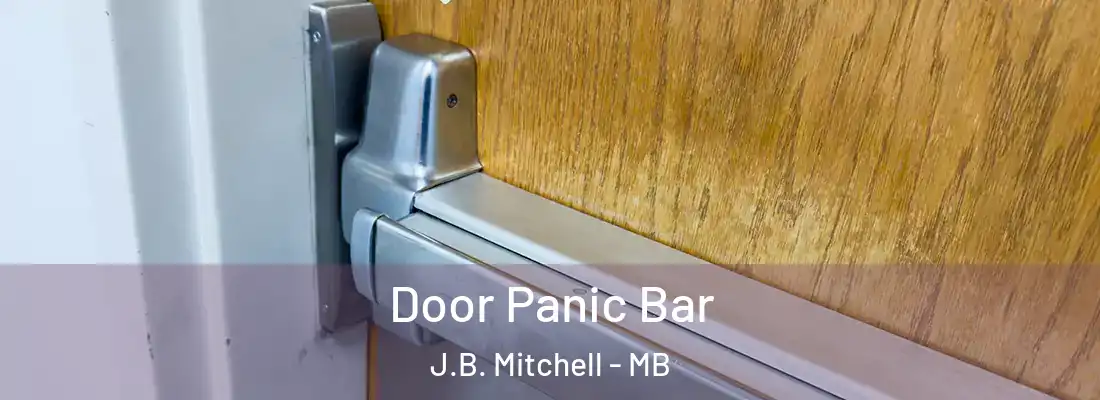  Door Panic Bar J.B. Mitchell - MB