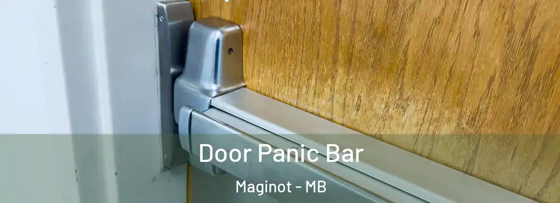  Door Panic Bar Maginot - MB