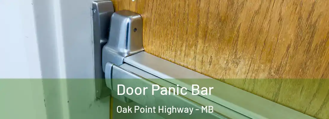  Door Panic Bar Oak Point Highway - MB