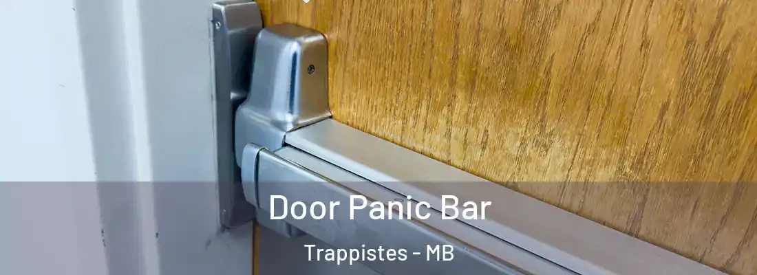  Door Panic Bar Trappistes - MB