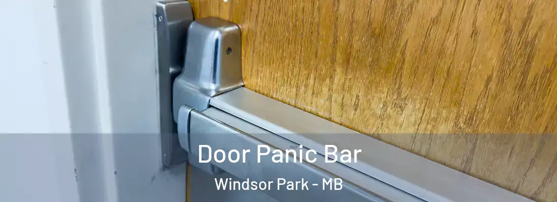  Door Panic Bar Windsor Park - MB