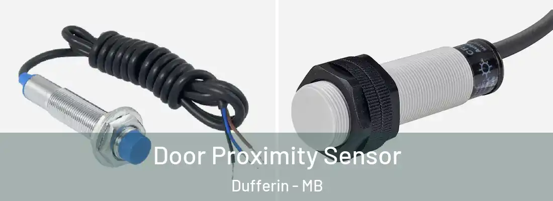 Door Proximity Sensor Dufferin - MB