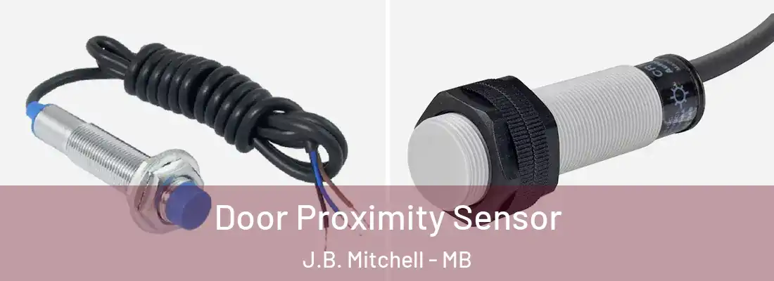  Door Proximity Sensor J.B. Mitchell - MB