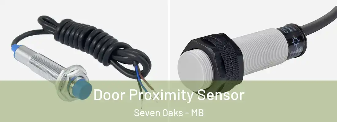  Door Proximity Sensor Seven Oaks - MB
