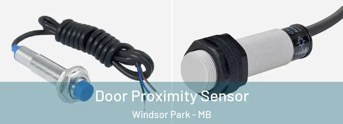  Door Proximity Sensor Windsor Park - MB