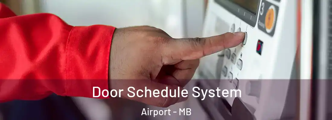  Door Schedule System Airport - MB