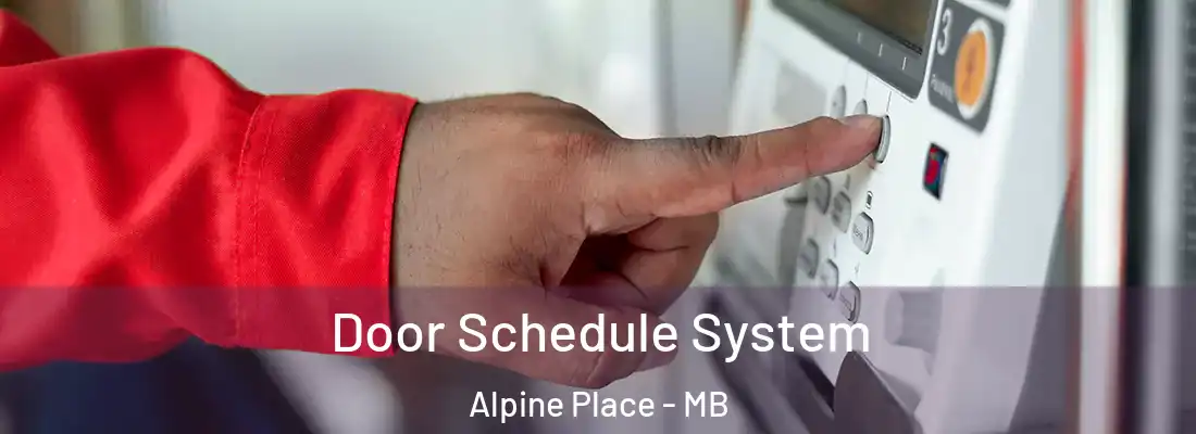  Door Schedule System Alpine Place - MB