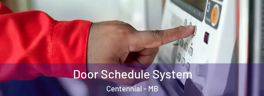  Door Schedule System Centennial - MB