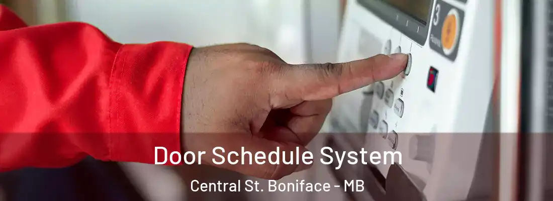  Door Schedule System Central St. Boniface - MB