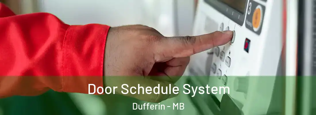  Door Schedule System Dufferin - MB