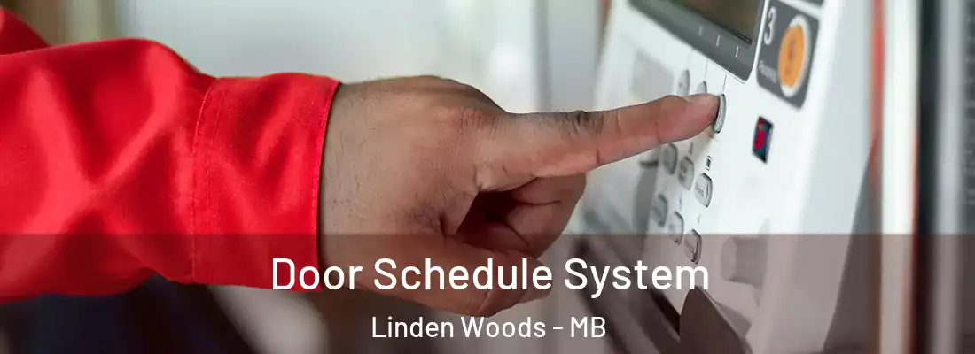  Door Schedule System Linden Woods - MB
