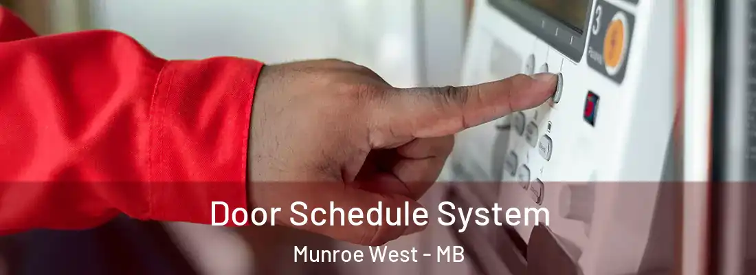  Door Schedule System Munroe West - MB