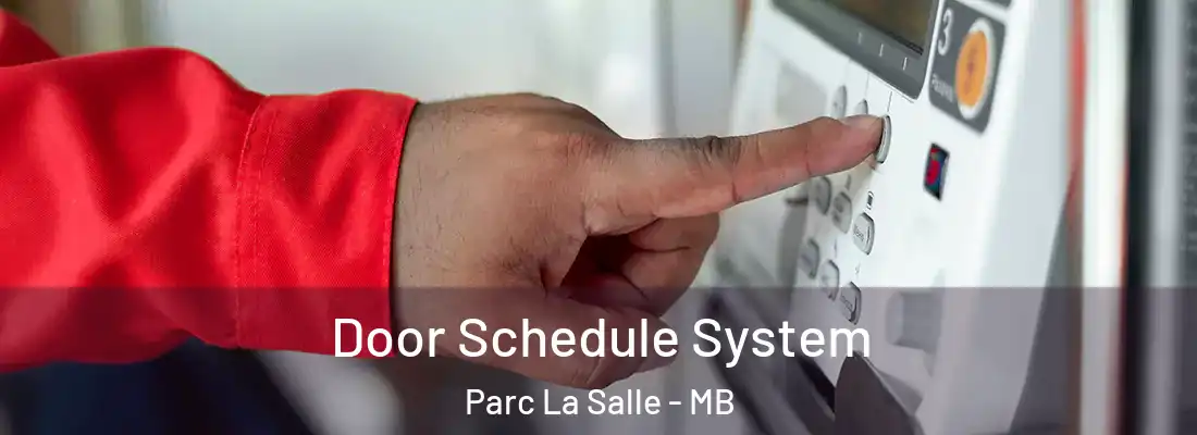  Door Schedule System Parc La Salle - MB