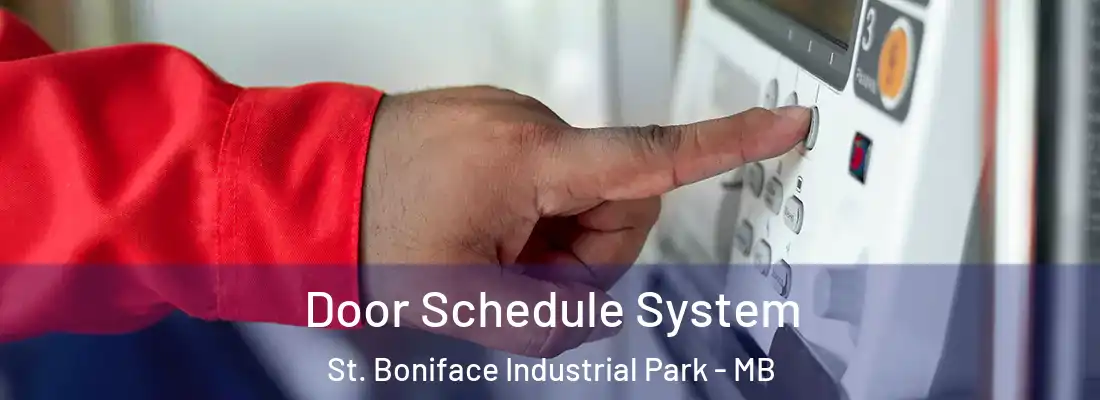  Door Schedule System St. Boniface Industrial Park - MB