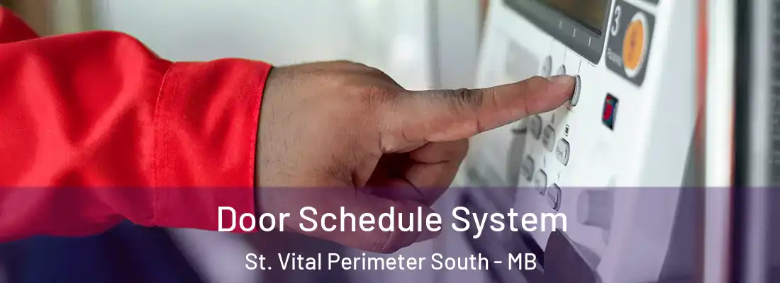  Door Schedule System St. Vital Perimeter South - MB