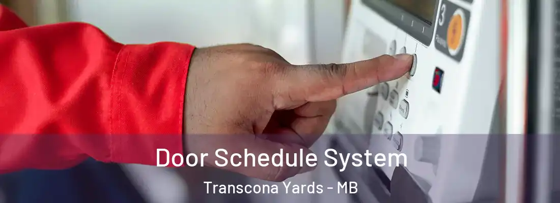  Door Schedule System Transcona Yards - MB