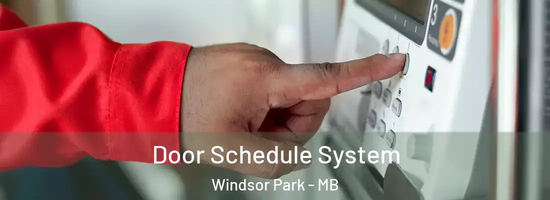  Door Schedule System Windsor Park - MB