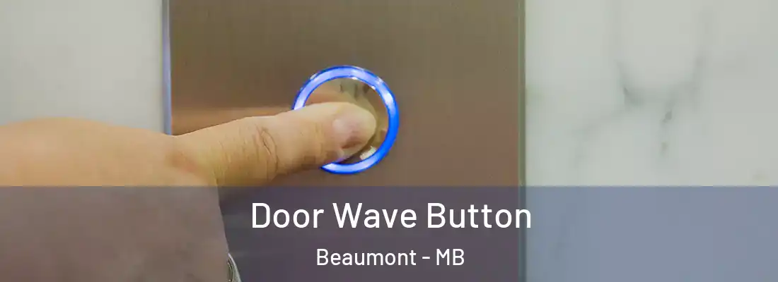  Door Wave Button Beaumont - MB