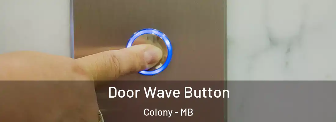  Door Wave Button Colony - MB