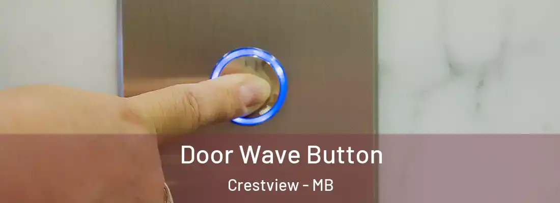  Door Wave Button Crestview - MB