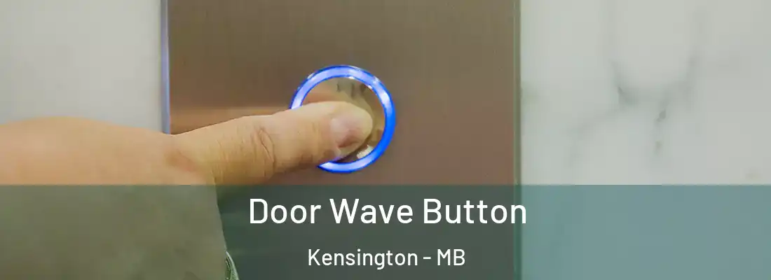  Door Wave Button Kensington - MB